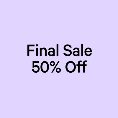 50% Off Final Sale