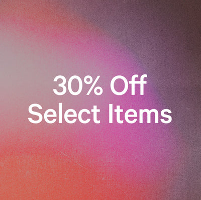 30% Off Select Items